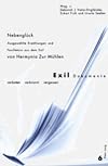 Nebenglück: Ausgewählte Erzählungen und Feuilletons aus dem Exil (Exil-Dokumente) (German Edition)