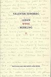 Valentin Tomberg. Band II. Leben - Werk - Wirkung. Antologie: Quellen und Beiträge zum Werk