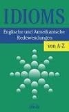 Idioms. Englische Redewendungen von A - Z