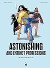 Astonishing and Extinct Professions: 89 Jobs You Will Never Do