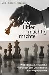 Wer Hitler mΓ€chtig machte