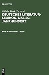 Deutsches Literatur-Lexikon das 20. Jahrhundert : biographisches-bibliographisches Handbuch. Vierter Band, Braungart-Busta