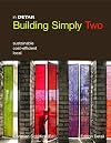 Building Simply Two: Sustainable, Cost-Efficient, Local (in DETAIL)