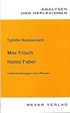 Max Frisch: Homo Faber - Analysen und Reflexionen