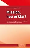 Mission, neu erklärt zur Missionserklärung "Gemeinsam für das Leben“ des Ökumenischen Rates der Kirchen