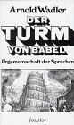Der Turm von Babel. Urgemeinschaft der Sprachen