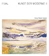 Kunst der Moderne II. Deutsche Maler am Bodensee im Hegau und in Oberschwaben