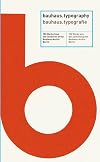 bauhaus.typography 100 works from the collection of the Bauhaus-Archiv Berlin = bauhaus.typografie ; 100 Werke aus der Sammlung des Bauhaus-Archiv Berlin