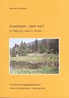 Aussteigen - aber wie?. Ein Weg zum Leben im Grünen