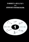 Formeln und Hilfen zur Höheren Mathematik