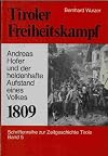 Der Tiroler Freiheitskampf 1809 unter Andreas Hofer: Zeitgenossische Bilder Augenzeugenberichte und Dokumente (German Edition)