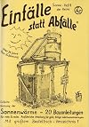Einfache Nutzung der Sonnenwärme - 20 Bauanleitungen für viele Zwecke, ausführliche Anleitung für gute, billige Warmwasseranlagen mit großem Basteltrick-Verzeichnis!