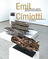 Emil Cimiotti: a New Interpretation of Space: Emil Cimiotti: Den Raum Ganz Anders Besetzen