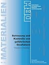 Betreuung und Kontrolle von gefährlichen Straftätern: Prävention von Rückfällen