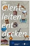 Die Glentleiten entdecken: MuseumsfΓΌhrer fΓΌr das oberbayerische Freilichtmuseum