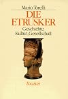 Die Etrusker. Geschichte, Kultur, Gesellschaft