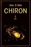 Chiron. by Zane B. Stein (1999-12-31)