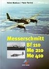Messerschmidt Bf 110, Me 210, Me 410. Die Messerschmitt-Zerstörer und ihre Konkurrenten