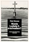 Wurde Ludwig II. erschossen?