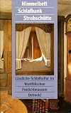 Himmelbett, Schlafbank, Strohschütte : ländliche Schlafkultur im Westfälischen Freilichtmuseum Detmold