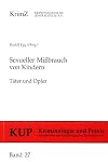 Sexueller Missbrauch von Kindern: Täter und Opfer