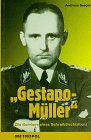 "Gestapo-Muller": Die Karriere eines Schreibtischtaters (German Edition)