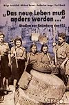 "Das neue Leben muß anders werden ..." : Studien zur Gründung der FDJ