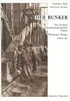 Der Bunker: Ein Beispiel nationalsozialistischen Wahns : Bremen-Farge 1943-45 (German Edition)