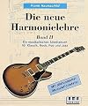 Die neue Harmonielehre. Ein musikalisches Arbeitsbuch für Klassik, Rock, Pop und Jazz: Die neue Harmonielehre, Bd.1, Die harmonischen Grundlagen