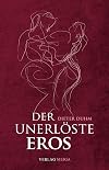 Der unerlöste Eros