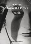 Traum der Dinge