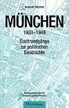 München 1933 - 1949: Stadtrundgänge zur politischen Geschichte