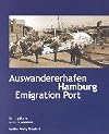 Auswandererhafen Hamburg Emigration Port