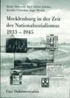 Mecklenburg in der Zeit des Nationalsozialismus 1933 - 1945 eine Dokumentation