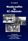 Wunderwaffen im KZ 'Rebstock'