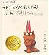 Es war einmal ein Zweimal, . . .