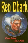Ren Dhark, Bd.15, Das Echo des Alls
