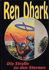 Ren Dhark, Bd.16, Die Straße zu den Sternen