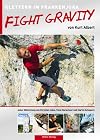 Fight gravity : Klettern im Frankenjura