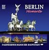 Berlin Momente: Faszinierende Bilder der Hauptstadt. Dt. /Engl. /Ital. /Span.