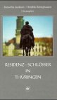 Residenz-Schlösser in Thüringen