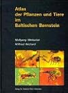 Atlas der Pflanzen und Tiere im Baltischen Bernstein
