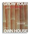 Grow Your Own House: Simon Velez and Bamboo Architecture