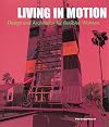 Living in Motion: Design and Architecture for Flexible Dwelling