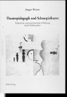 Theaterpädagogik und Schauspielkunst