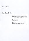 Zur Kritik des Bedingungslosen Grundeinkommens