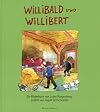 Willibald und Willibert: Ein Bilderbuch