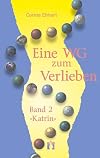 Eine WG zum Verlieben Band 2. Katrin