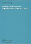 Zwangssterilisation in Offenbach am Main 1934 - 1944