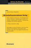 Wirtschaftsunternehmen Verlag [Edition Buchhandel Bd. 5 : Grundwissen Buchhandel - Verlage]